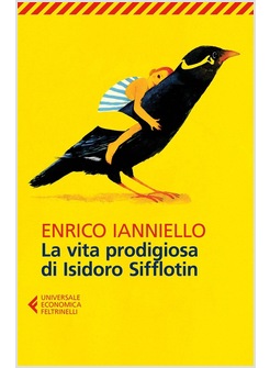 LA VITA PRODIGIOSA DI ISIDORO SIFFLOTIN 