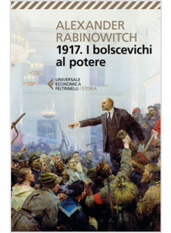 1917. I BOLSCEVICHI AL POTERE