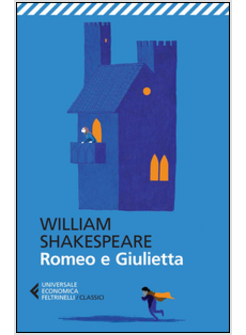 ROMEO E GIULIETTA. TESTO ORIGINALE A FRONTE