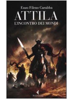 ATTILA. L'INCONTRO DEI MONDI