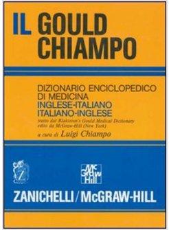 GOULD CHIAMPO DIZIONARIO ENCICLOPEDICO DI MEDICINA INGLESE-ITALIANO (IL)