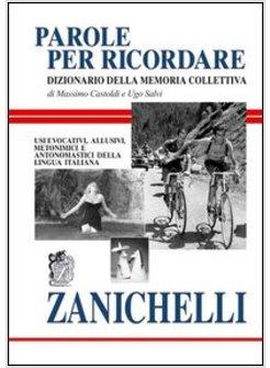 PAROLE PER RICORDARE DIZIONARIO DELLA MEMORIA COLLETTIVA