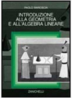 INTRODUZIONE ALLA GEOMETRIA E ALL'ALGEBRA LINEARE