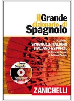 GRANDE DIZIONARIO DI SPAGNOLO. DIZIONARIO SPAGNOLO-ITALIANO, ITALIANO-SPAGNOLO. 