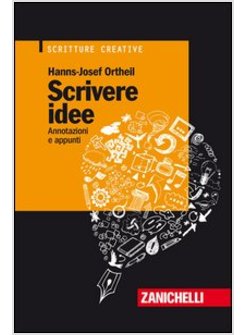 SCRIVERE IDEE. ANNOTAZIONI E APPUNTI