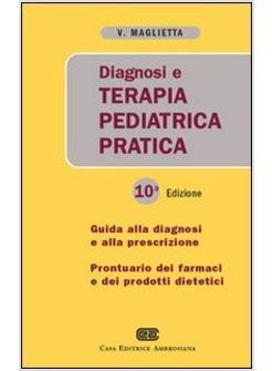 DIAGNOSI E TERAPIA PEDIATRICA PRATICA 10 ed.