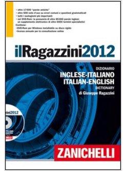 RAGAZZINI 2012. DIZIONARIO INGLESE-ITALIANO, ITALIANO-INGLESE. CON ESPANSIONE (I