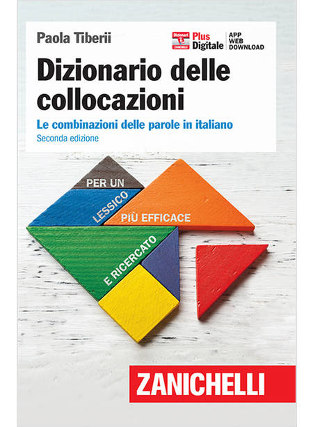 DIZIONARIO DELLE COLLOCAZIONI LE COMBINAZIONI DELLE PAROLE IN ITALIANO