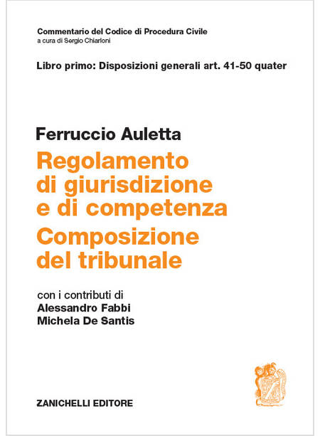 REGOLAMENTO DI GIURISDIZIONE E COMPETENZA. COMPOSIZIONE DEL TRIBUNALE. VOL. 1: D