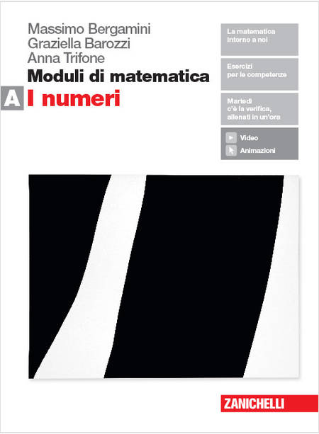 MODULI DI MATEMATICA. PER LE SCUOLE SUPERIORI. CON ESPANSIONE ONLINE. VOL. A: I 