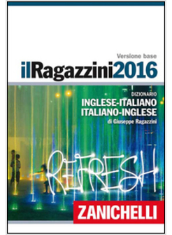 RAGAZZINI 2016. DIZIONARIO INGLESE-ITALIANO, ITALIANO-INGLESE. PLUS DIGITALE. CO