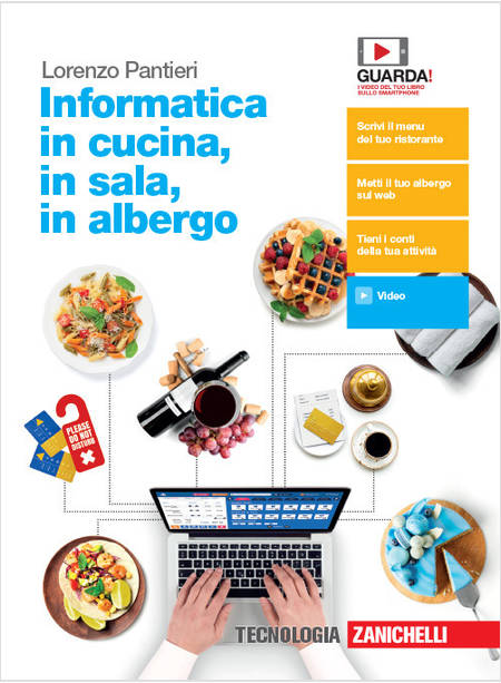 INFORMATICA IN CUCINA, IN SALA, IN ALBERGO. PER LE SCUOLE SUPERIORI. CON E-BOOK.