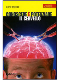 CONOSCERE E POTENZIARE IL CERVELLO 