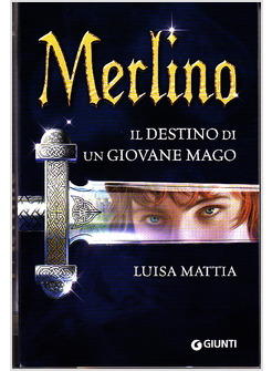 MERLINO IL DESTINO DI UN GIOVANE MAGO