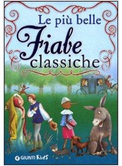 PIU' BELLE FIABE CLASSICHE (LE)