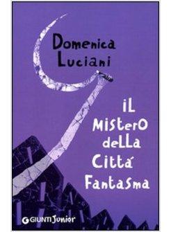 IL MISTERO DELLA CITTA' FANTASMA