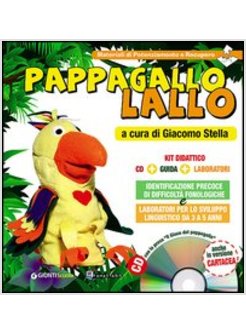 PAPPAGALLO LALLO. KIT DIDATTICO. CON CD-ROM