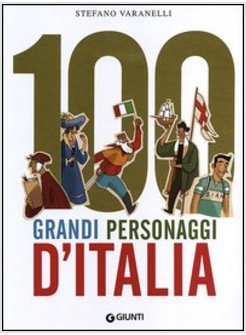 100 GRANDI PERSONAGGI D'ITALIA