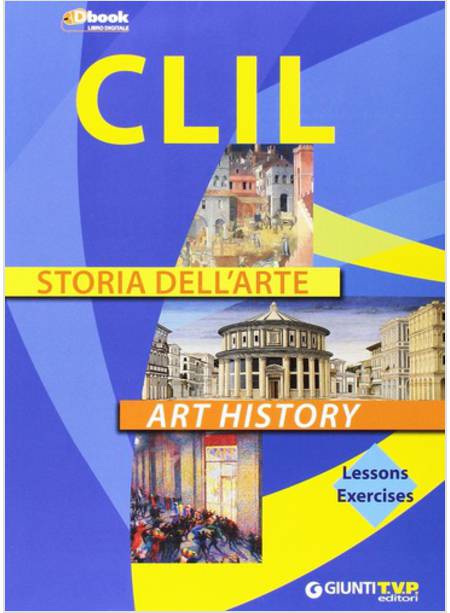 CLIL STORIA DELL'ARTE. CON E-BOOK. CON ESPANSIONE ONLINE PER LE SCUOLE SUPERIORI