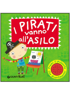 I PIRATI VANNO ALL'ASILO. LIBRO SONORO