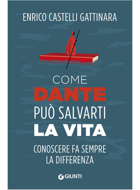 COME DANTE PUO' SALVARTI LA VITA. CONOSCERE FA SEMPRE LA DIFFERENZA