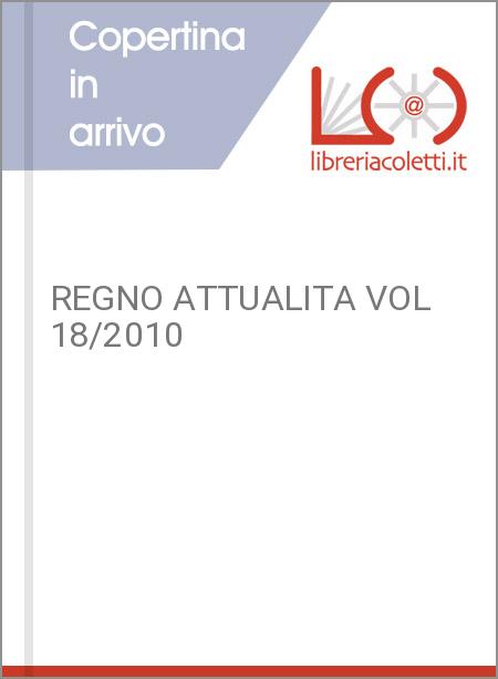 REGNO ATTUALITA VOL 18/2010