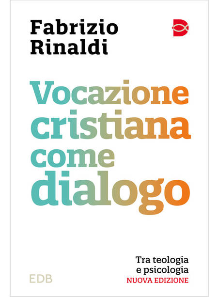 VOCAZIONE CRISTIANA COME DIALOGO TRA TEOLOGIA E PSICOLOGIA