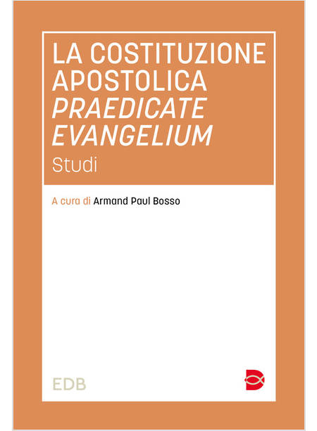 LA COSTITUZIONE APOSTOLICA PRAEDICATE EVANGELIUM STUDI 