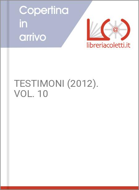 TESTIMONI (2012). VOL. 10