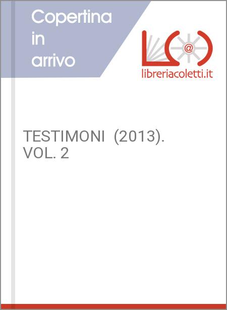 TESTIMONI  (2013). VOL. 2