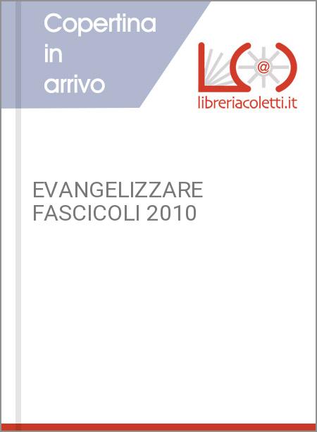 EVANGELIZZARE FASCICOLI 2010