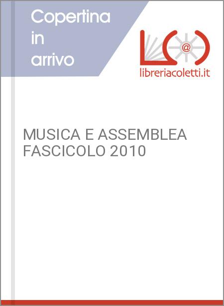 MUSICA E ASSEMBLEA FASCICOLO 2010