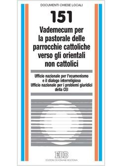 VADEMECUM PER LA PASTORALE DELLE PARROCCHIE CATTOLICHE VERSO GLI ORIENTALI NON