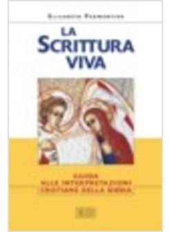 SCRITTURA VIVA GUIDA ALLE INTERPRETAZIONI CRISTIANE DELLA BIBBIA (LA)