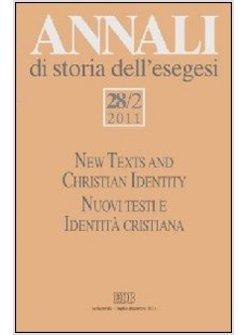 ANNALI DI STORIA DELL'ESEGESI (2011). VOL. 28/2: NEW TEXTS AND CHRISTIAN