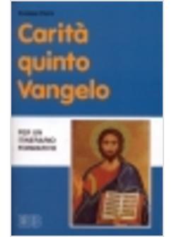 CARITA' QUINTO VANGELO PER UN ITINERARIO FORMATIVO