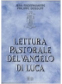 LETTURA PASTORALE DEL VANGELO DI LUCA