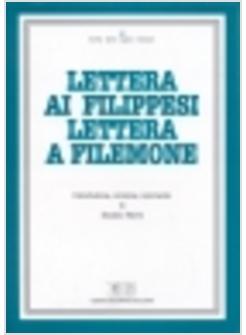 LETTERA AI FILIPPESI LETTERA A FILEMONE INTRODUZIONE VERSIONE COMMENTO