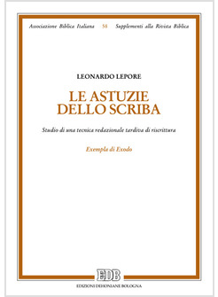 LE ASTUZIE DELLO SCRIBA STUDIO DI UNA TECNICA REDAZIONALE TARDIVA DI RISCRITTURA