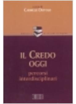 CREDO OGGI PERCORSI INTERDISCIPLINARI (IL)