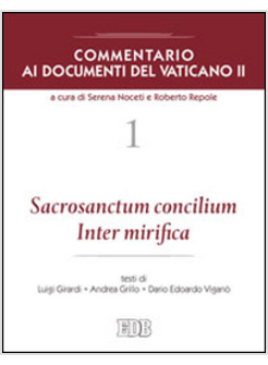 COMMENTARIO AI DOCUMENTI DEL VATICANO II. VOL. 1: SACROSANCTUM CONCILIUM