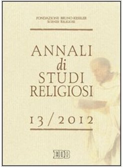 ANNALI DI STUDI RELIGIOSI (2013). VOL. 13