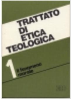 TRATTATO DI ETICA TEOLOGICA