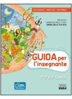 OPERA DELLE TUE DITA. TESTO DI RELIGIONE CATTOLICA. CON QUADERNI. PER LA 4ª E 5ª