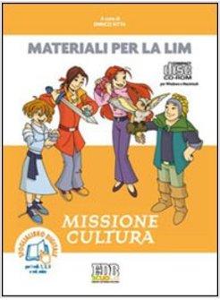 MISSIONE CULTURA. TESTO PER L'INSEGNAMENTO DELLA RELIGIONE CATTOLICA NELLA SCUOL