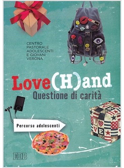 LOVE(H)AND. QUESTIONE DI CARITA'