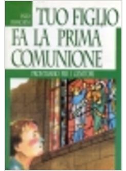 Mia Prima Comunione Sussidio Catechistico Per I Fanciulli (La) - Autori  Vari - Cantagalli