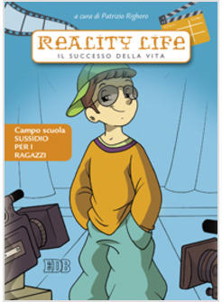 REALITY LIFE IL SUCCESSO DELLA VITA CAMPO SCUOLA SUSSIDIO PER I RAGAZZI