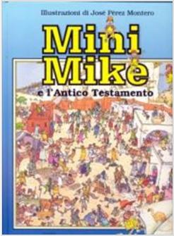 MINI MIKE E L'ANTICO TESTAMENTO