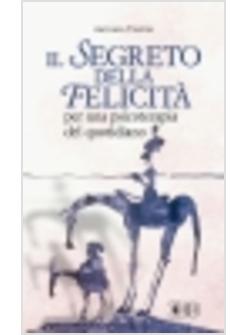 SEGRETO DELLA FELICITA'